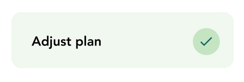 A light green rectangular button with text: adjust plan the text