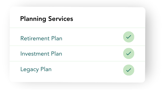 Planning Services: Retirement, Investment, Legacy